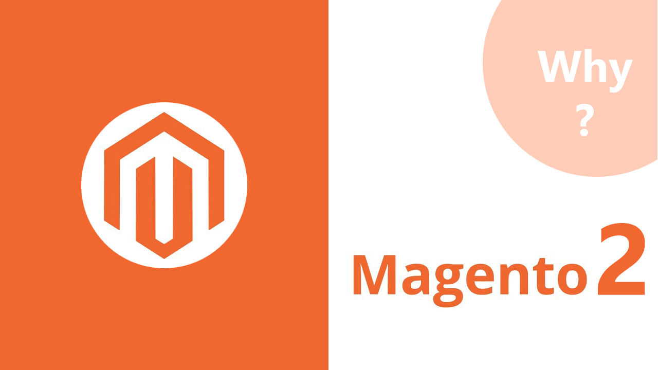 8 Reasons to Choose Magento 2
